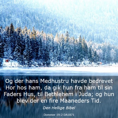Picture 03 - Dommer 19:2 DA1871 - Og der hans Medhustru havde bedrevet Hor hos ham, - Bible Verse Picture