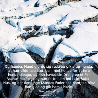Picture 03 - Dommer 19:3 DA1871 - Og hendes Mand gjorde sig rede og gik efter - Bible Verse Picture
