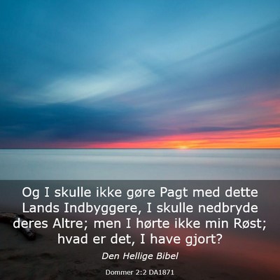 Picture 03 - Dommer 2:2 DA1871 - Og I skulle ikke gøre Pagt med dette Lands - Bible Verse Picture
