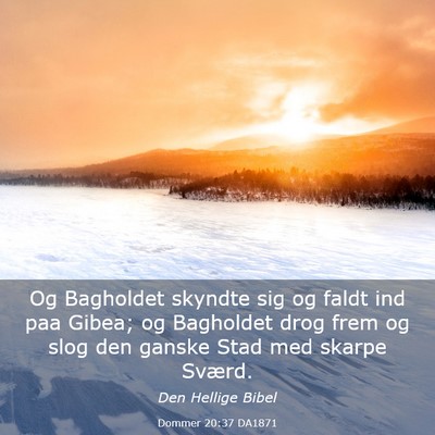 Picture 03 - Dommer 20:37 DA1871 - Og Bagholdet skyndte sig og faldt ind paa Gibea; - Bible Verse Picture
