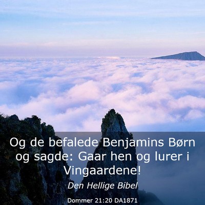Picture 03 - Dommer 21:20 DA1871 - Og de befalede Benjamins Børn og sagde: Gaar hen - Bible Verse Picture