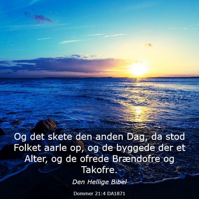 Picture 03 - Dommer 21:4 DA1871 - Og det skete den anden Dag, da stod Folket aarle - Bible Verse Picture