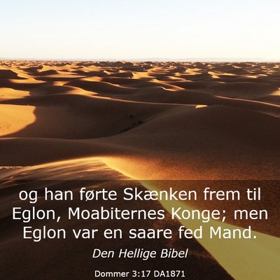 Picture 03 - Dommer 3:17 DA1871 - og han førte Skænken frem til Eglon, - Bible Verse Picture