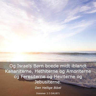 Picture 03 - Dommer 3:5 DA1871 - Og Israels Børn boede midt iblandt Kananiterne, - Bible Verse Picture