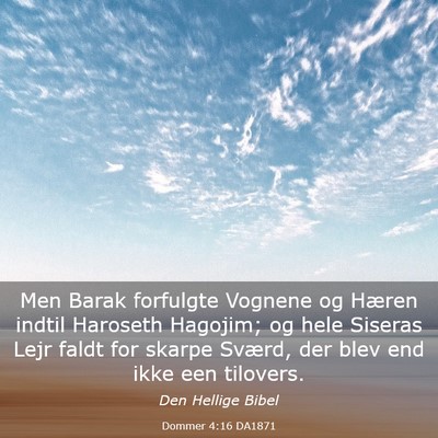 Picture 03 - Dommer 4:16 DA1871 - Men Barak forfulgte Vognene og Hæren indtil - Bible Verse Picture