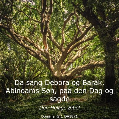Picture 03 - Dommer 5:1 DA1871 - Da sang Debora og Barak, Abinoams Søn, paa den - Bible Verse Picture