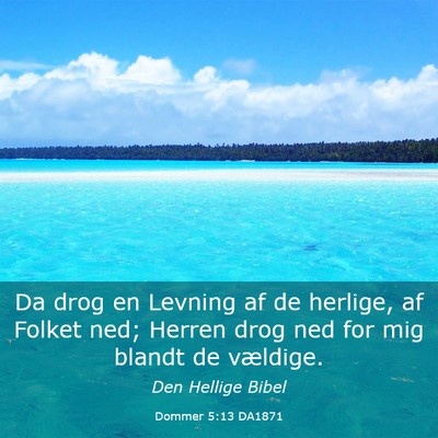 Picture 03 - Dommer 5:13 DA1871 - Da drog en Levning af de herlige, af Folket ned; - Bible Verse Picture