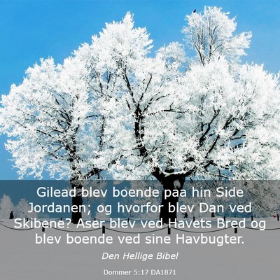 Picture 03 - Dommer 5:17 DA1871 - Gilead blev boende paa hin Side Jordanen; og - Bible Verse Picture
