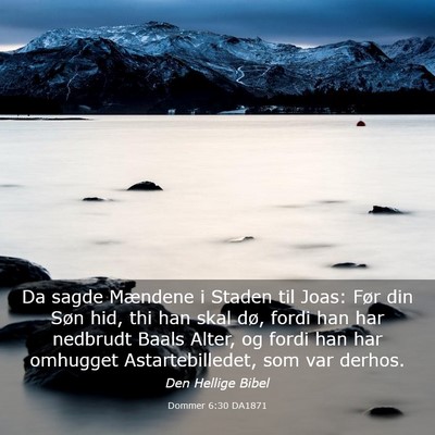 Picture 03 - Dommer 6:30 DA1871 - Da sagde Mændene i Staden til Joas: Før din - Bible Verse Picture