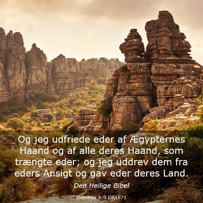 Picture 03 - Dommer 6:9 DA1871 - Og jeg udfriede eder af Ægypternes Haand og af - Bible Verse Picture
