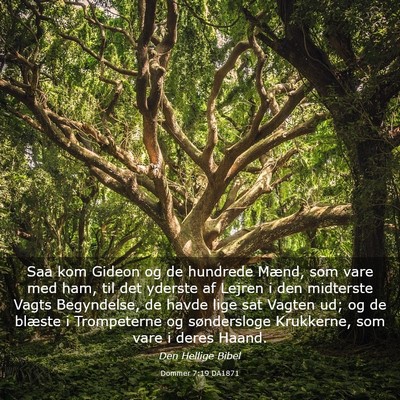 Picture 03 - Dommer 7:19 DA1871 - Saa kom Gideon og de hundrede Mænd, som vare med - Bible Verse Picture