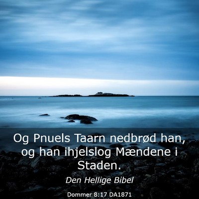Picture 03 - Dommer 8:17 DA1871 - Og Pnuels Taarn nedbrød han, og han ihjelslog - Bible Verse Picture