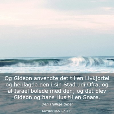 Picture 03 - Dommer 8:27 DA1871 - Og Gideon anvendte det til en Livkjortel og - Bible Verse Picture