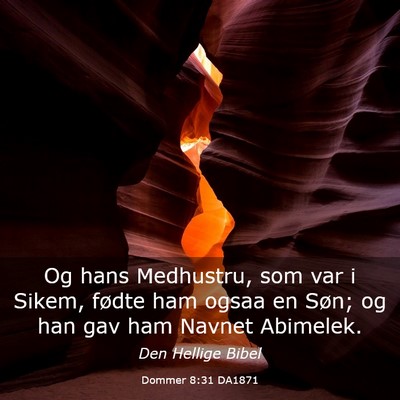 Picture 03 - Dommer 8:31 DA1871 - Og hans Medhustru, som var i Sikem, fødte ham - Bible Verse Picture