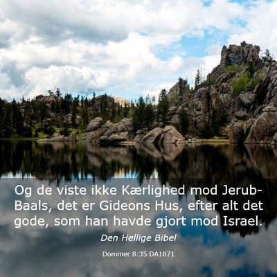 Picture 03 - Dommer 8:35 DA1871 - Og de viste ikke Kærlighed mod Jerub-Baals, det - Bible Verse Picture