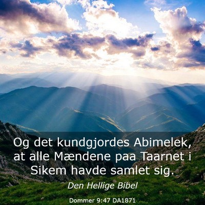 Picture 03 - Dommer 9:47 DA1871 - Og det kundgjordes Abimelek, at alle Mændene paa - Bible Verse Picture
