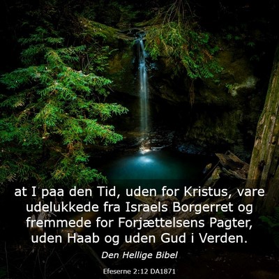 Picture 03 - Efeserne 2:12 DA1871 - at I paa den Tid, uden for Kristus, vare - Bible Verse Picture
