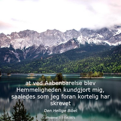 Picture 03 - Efeserne 3:3 DA1871 - at ved Aabenbarelse blev Hemmeligheden kundgjort - Bible Verse Picture