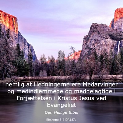 Picture 03 - Efeserne 3:6 DA1871 - nemlig at Hedningerne ere Medarvinger og - Bible Verse Picture