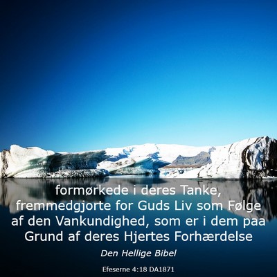 Picture 03 - Efeserne 4:18 DA1871 - formørkede i deres Tanke, fremmedgjorte for Guds - Bible Verse Picture