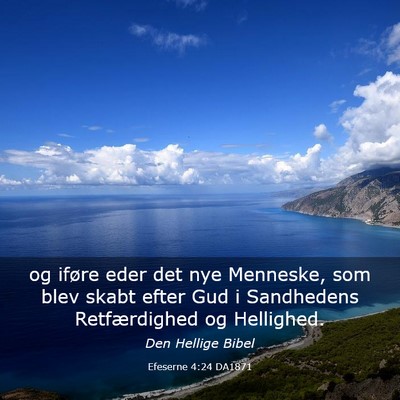 Picture 03 - Efeserne 4:24 DA1871 - og iføre eder det nye Menneske, som blev skabt - Bible Verse Picture