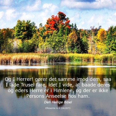 Picture 03 - Efeserne 6:9 DA1871 - Og I Herrer! gører det samme imod dem, saa I - Bible Verse Picture