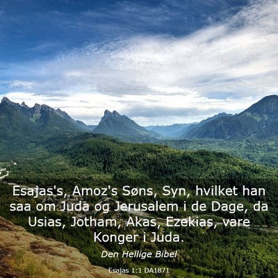 Picture 03 - Esajas 1:1 DA1871 - Esajas's, Amoz's Søns, Syn, hvilket han saa om - Bible Verse Picture