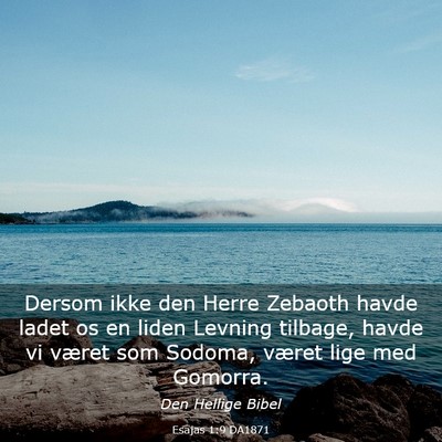 Picture 03 - Esajas 1:9 DA1871 - Dersom ikke den Herre Zebaoth havde ladet os en - Bible Verse Picture