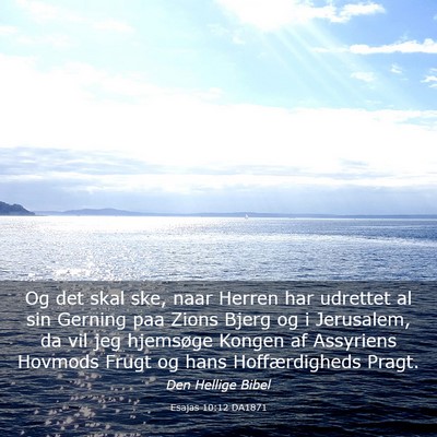 Picture 03 - Esajas 10:12 DA1871 - Og det skal ske, naar Herren har udrettet al sin - Bible Verse Picture