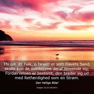 Picture 03 - Esajas 10:22 DA1871 - Thi om dit Folk, o Israel! er som Havets Sand, - Bible Verse Picture
