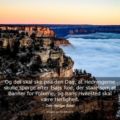 Picture 03 - Esajas 11:10 DA1871 - Og det skal ske paa den Dag, at Hedningerne - Bible Verse Picture
