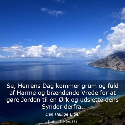 Picture 03 - Esajas 13:9 DA1871 - Se, Herrens Dag kommer grum og fuld af Harme og - Bible Verse Picture