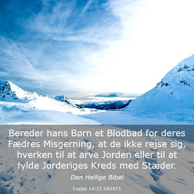 Picture 03 - Esajas 14:21 DA1871 - Bereder hans Børn et Blodbad for deres Fædres - Bible Verse Picture