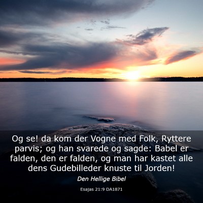Picture 03 - Esajas 21:9 DA1871 - Og se! da kom der Vogne med Folk, Ryttere parvis; - Bible Verse Picture