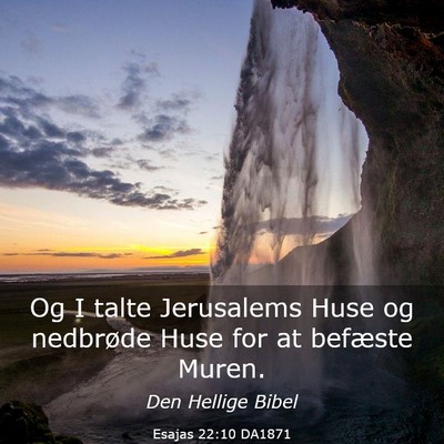 Picture 03 - Esajas 22:10 DA1871 - Og I talte Jerusalems Huse og nedbrøde Huse for - Bible Verse Picture