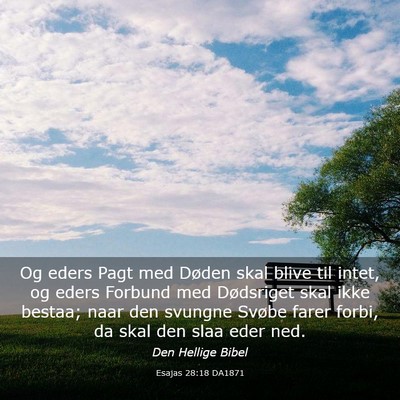 Picture 03 - Esajas 28:18 DA1871 - Og eders Pagt med Døden skal blive til intet, og - Bible Verse Picture