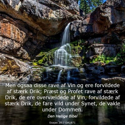 Picture 03 - Esajas 28:7 DA1871 - Men ogsaa disse rave af Vin og ere forvildede af - Bible Verse Picture