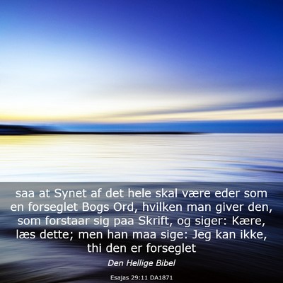 Picture 03 - Esajas 29:11 DA1871 - saa at Synet af det hele skal være eder som en - Bible Verse Picture