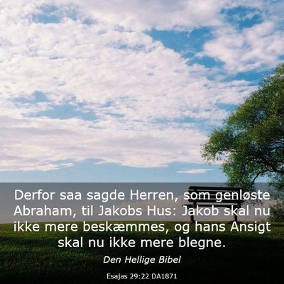 Picture 03 - Esajas 29:22 DA1871 - Derfor saa sagde Herren, som genløste Abraham, - Bible Verse Picture