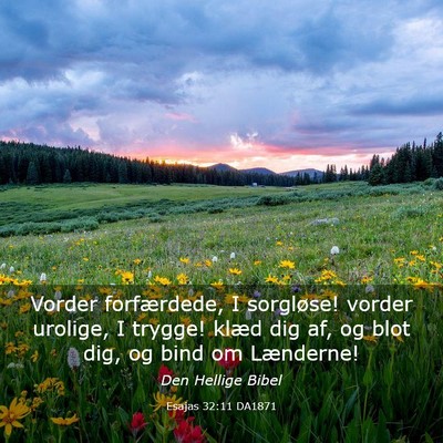 Picture 03 - Esajas 32:11 DA1871 - Vorder forfærdede, I sorgløse! vorder urolige, - Bible Verse Picture