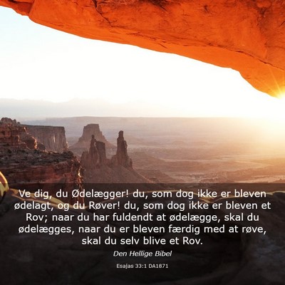 Picture 03 - Esajas 33:1 DA1871 - Ve dig, du Ødelægger! du, som dog ikke er - Bible Verse Picture