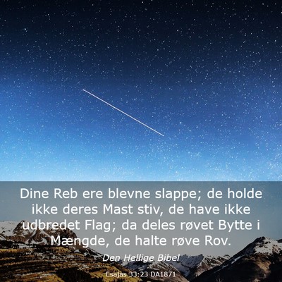 Picture 03 - Esajas 33:23 DA1871 - Dine Reb ere blevne slappe; de holde ikke deres - Bible Verse Picture