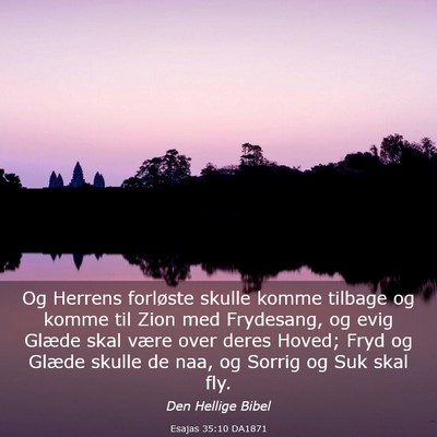 Picture 03 - Esajas 35:10 DA1871 - Og Herrens forløste skulle komme tilbage og - Bible Verse Picture