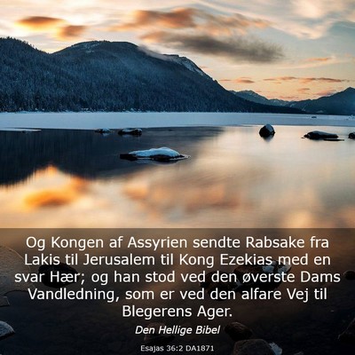 Picture 03 - Esajas 36:2 DA1871 - Og Kongen af Assyrien sendte Rabsake fra Lakis - Bible Verse Picture