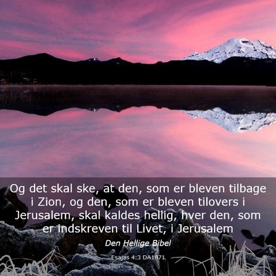 Picture 03 - Esajas 4:3 DA1871 - Og det skal ske, at den, som er bleven tilbage i - Bible Verse Picture