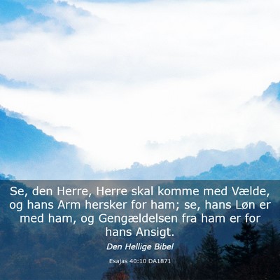 Picture 03 - Esajas 40:10 DA1871 - Se, den Herre, Herre skal komme med Vælde, og - Bible Verse Picture