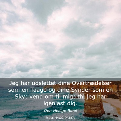 Picture 03 - Esajas 44:22 DA1871 - Jeg har udslettet dine Overtrædelser som en - Bible Verse Picture