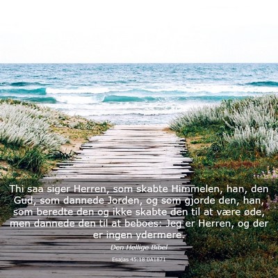 Picture 03 - Esajas 45:18 DA1871 - Thi saa siger Herren, som skabte Himmelen, han, - Bible Verse Picture