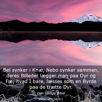 Picture 03 - Esajas 46:1 DA1871 - Bel synker i Knæ, Nebo synker sammen, deres - Bible Verse Picture
