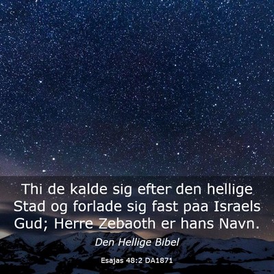 Picture 03 - Esajas 48:2 DA1871 - Thi de kalde sig efter den hellige Stad og - Bible Verse Picture